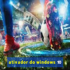 ativador do windows 10